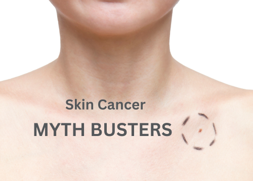 Debunking Skin Cancer Myths During National Healthy Skin Month